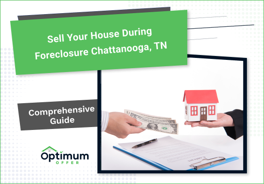 Sell Your House During Foreclosure Chattanooga, TN